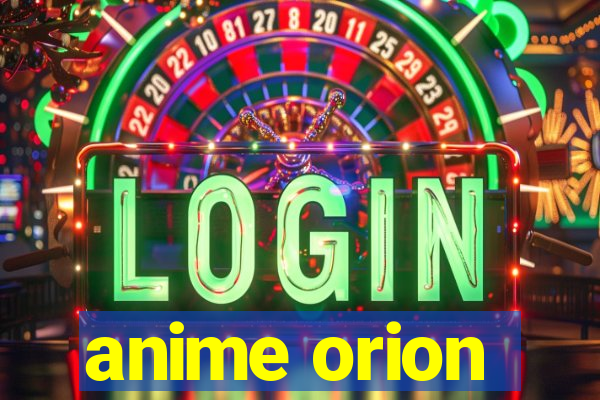anime orion